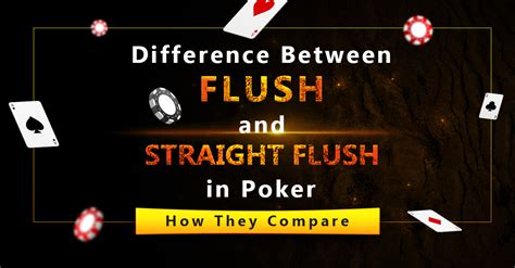 Difference Between Flush and Straight Flush in Poker: How They .